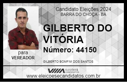 Candidato GILBERTO DO VITÓRIA  2024 - BARRA DO CHOÇA - Eleições