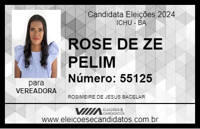 Candidato ROSE DE ZE PELIM 2024 - ICHU - Eleições