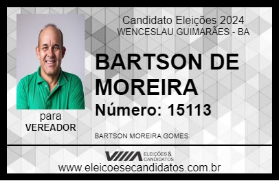 Candidato BARTSON DE MOREIRA 2024 - WENCESLAU GUIMARÃES - Eleições