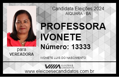 Candidato PROFESSORA IVONETE 2024 - AIQUARA - Eleições