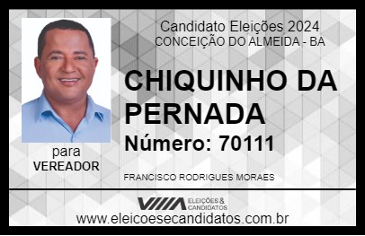 Candidato CHIQUINHO DA PERNADA 2024 - CONCEIÇÃO DO ALMEIDA - Eleições