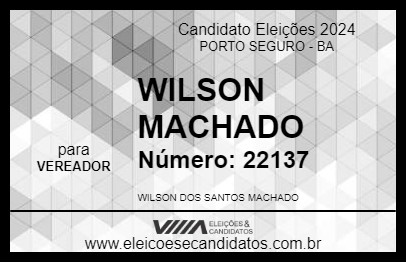 Candidato WILSON MACHADO 2024 - PORTO SEGURO - Eleições