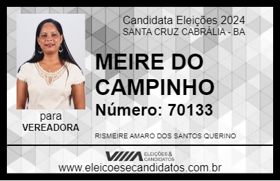 Candidato MEIRE DO CAMPINHO 2024 - SANTA CRUZ CABRÁLIA - Eleições