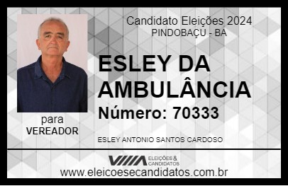 Candidato ESLEY DA AMBULÂNCIA 2024 - PINDOBAÇU - Eleições