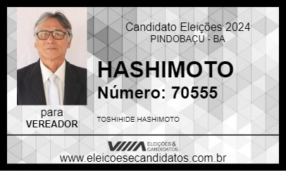 Candidato HASHIMOTO 2024 - PINDOBAÇU - Eleições