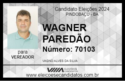 Candidato WAGNER PAREDÃO 2024 - PINDOBAÇU - Eleições