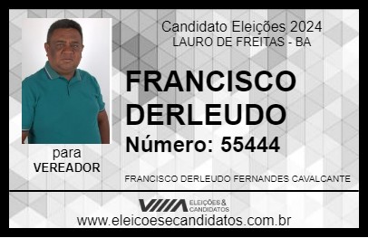 Candidato FRANCISCO DERLEUDO 2024 - LAURO DE FREITAS - Eleições