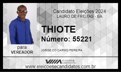 Candidato THIOTE 2024 - LAURO DE FREITAS - Eleições