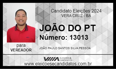 Candidato JOÃO DO PT 2024 - VERA CRUZ - Eleições