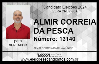 Candidato ALMIR CORREIA DA PESCA  2024 - VERA CRUZ - Eleições