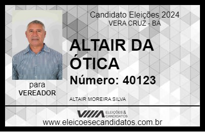 Candidato ALTAIR DA ÓTICA 2024 - VERA CRUZ - Eleições