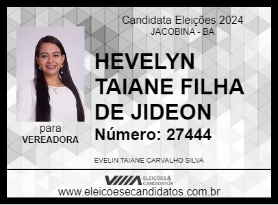 Candidato HEVELYN TAIANE FILHA DE JIDEON 2024 - JACOBINA - Eleições