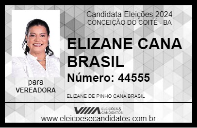 Candidato ELIZANE CANA BRASIL 2024 - CONCEIÇÃO DO COITÉ - Eleições