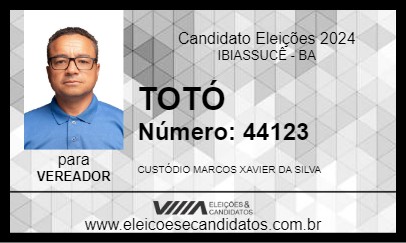 Candidato TOTÓ 2024 - IBIASSUCÊ - Eleições