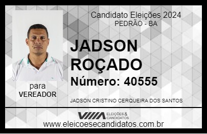 Candidato JADSON ROÇADO 2024 - PEDRÃO - Eleições