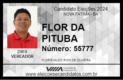 Candidato FLOR DA PITUBA 2024 - NOVA FÁTIMA - Eleições