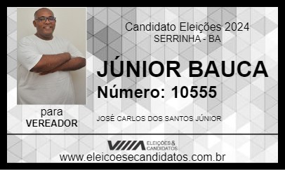 Candidato JÚNIOR BAUCA 2024 - SERRINHA - Eleições