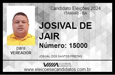 Candidato JOSIVAL DE JAIR 2024 - ITAMARI - Eleições