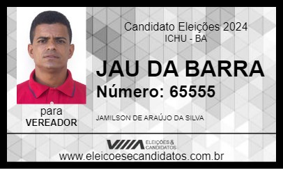 Candidato JAU DA BARRA 2024 - ICHU - Eleições