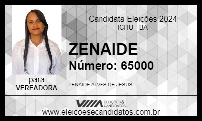 Candidato ZENAIDE 2024 - ICHU - Eleições