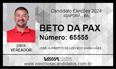 Candidato BETO DA PAX 2024 - IGAPORÃ - Eleições