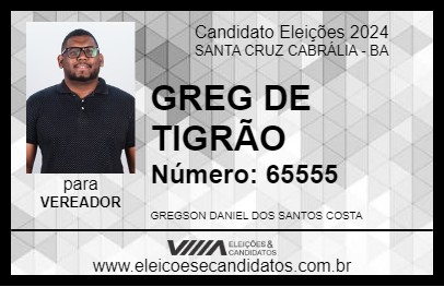 Candidato GREG DE TIGRÃO  2024 - SANTA CRUZ CABRÁLIA - Eleições