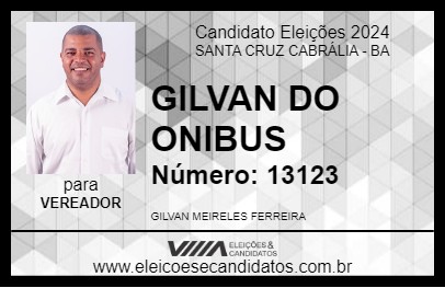 Candidato GILVAN DO ONIBUS  2024 - SANTA CRUZ CABRÁLIA - Eleições