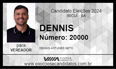 Candidato DENNIS 2024 - IBICUÍ - Eleições