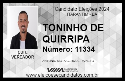 Candidato TONINHO DE QUIRRIPA 2024 - ITARANTIM - Eleições