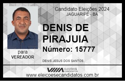 Candidato DENIS  DE PIRAJUIA 2024 - JAGUARIPE - Eleições