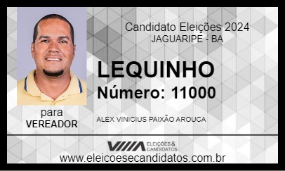 Candidato LEQUINHO 2024 - JAGUARIPE - Eleições