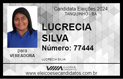 Candidato LUCRECIA SILVA 2024 - TANQUINHO - Eleições