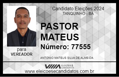 Candidato PASTOR MATEUS 2024 - TANQUINHO - Eleições