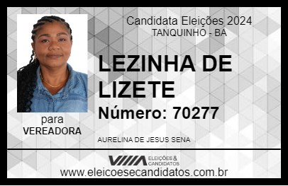 Candidato LEZINHA DE LIZETE 2024 - TANQUINHO - Eleições