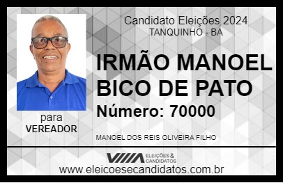 Candidato IRMÃO MANOEL BICO DE PATO 2024 - TANQUINHO - Eleições