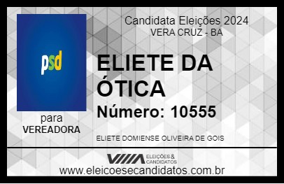 Candidato ELIETE DA ÓTICA 2024 - VERA CRUZ - Eleições