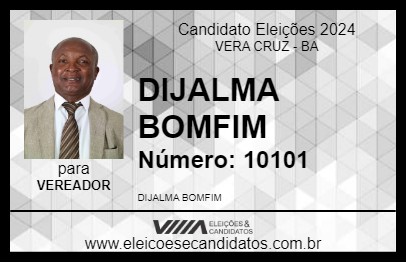 Candidato DIJALMA BOMFIM 2024 - VERA CRUZ - Eleições