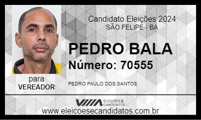 Candidato PEDRO BALA 2024 - SÃO FELIPE - Eleições