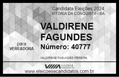 Candidato VALDIRENE FAGUNDES 2024 - VITÓRIA DA CONQUISTA - Eleições