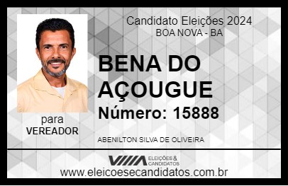 Candidato BENA DO AÇOUGUE 2024 - BOA NOVA - Eleições