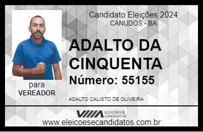 Candidato ADALTO DA CINQUENTA 2024 - CANUDOS - Eleições