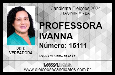 Candidato PROFESSORA IVANNA 2024 - ITAGIMIRIM - Eleições