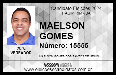 Candidato MAELSON GOMES 2024 - ITAGIMIRIM - Eleições