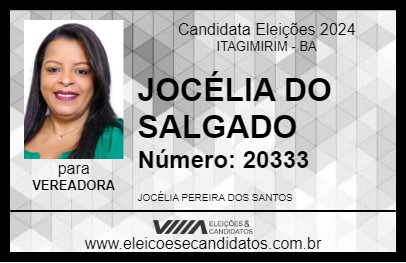 Candidato JOCÉLIA DO SALGADO 2024 - ITAGIMIRIM - Eleições