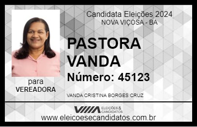 Candidato PASTORA VANDA  2024 - NOVA VIÇOSA - Eleições