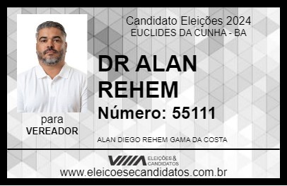 Candidato DR ALAN REHEM 2024 - EUCLIDES DA CUNHA - Eleições