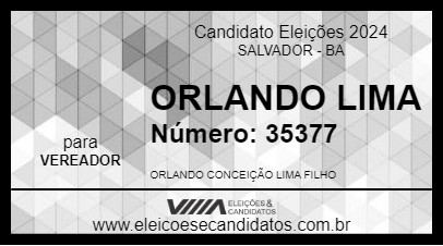 Candidato ORLANDO LIMA 2024 - SALVADOR - Eleições