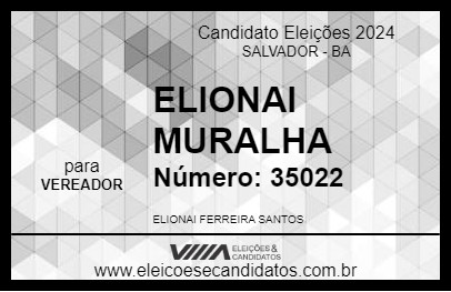 Candidato ELIONAI MURALHA 2024 - SALVADOR - Eleições