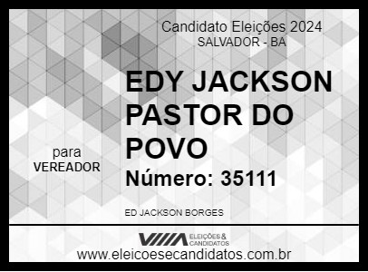 Candidato EDY JACKSON PASTOR DO POVO 2024 - SALVADOR - Eleições