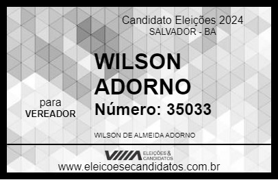 Candidato WILSON ADORNO 2024 - SALVADOR - Eleições